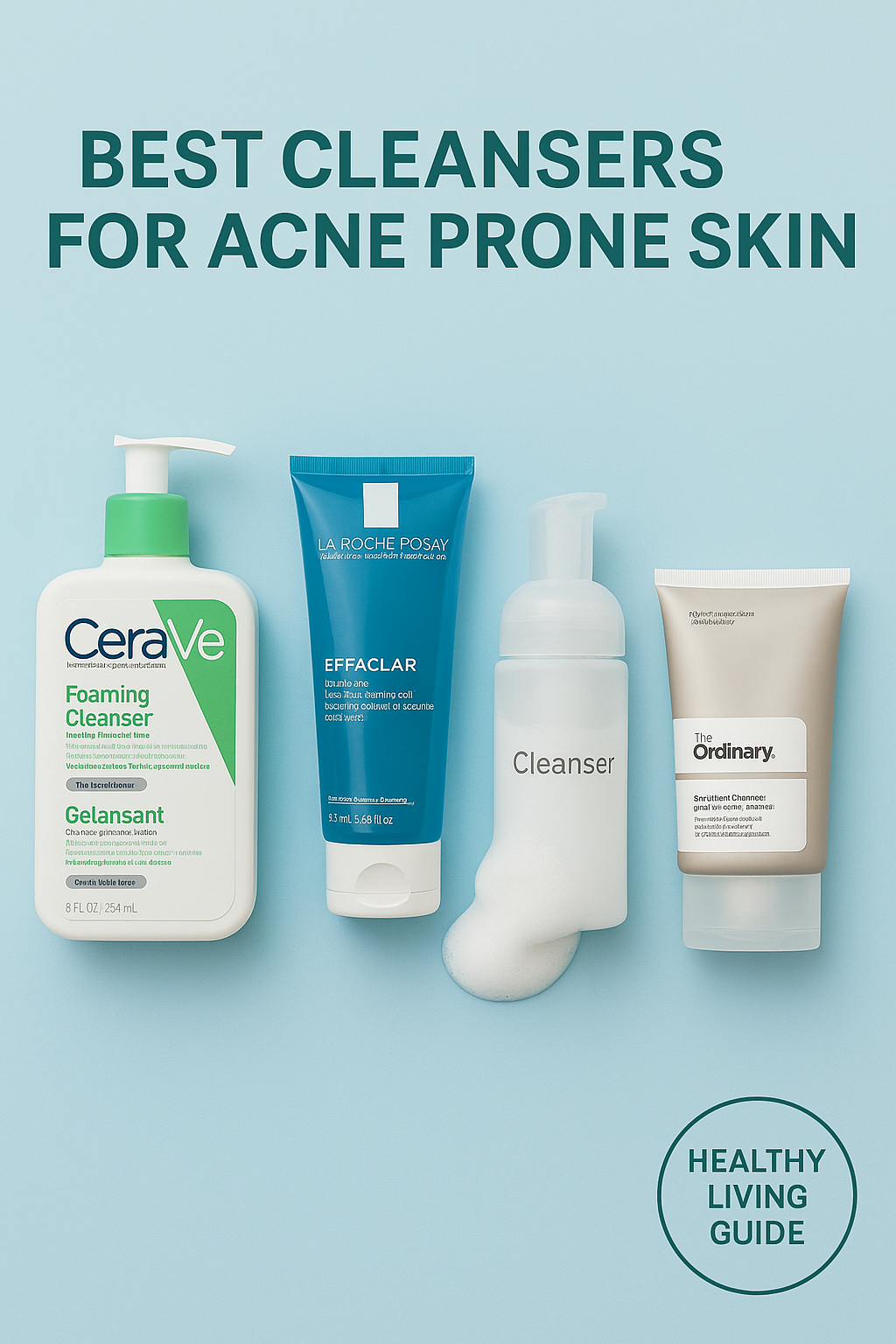 Best Cleansers For Acne Prone Skin In The UK 2025 Edition